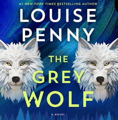 Cover of The Grey Wolf by Louise Penny featuring illustrated grey wolves